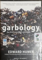 Garbology - Our Dirty Love Affair with Trash written by Edward Humes performed by Joe Barrett on MP3 CD (Unabridged)